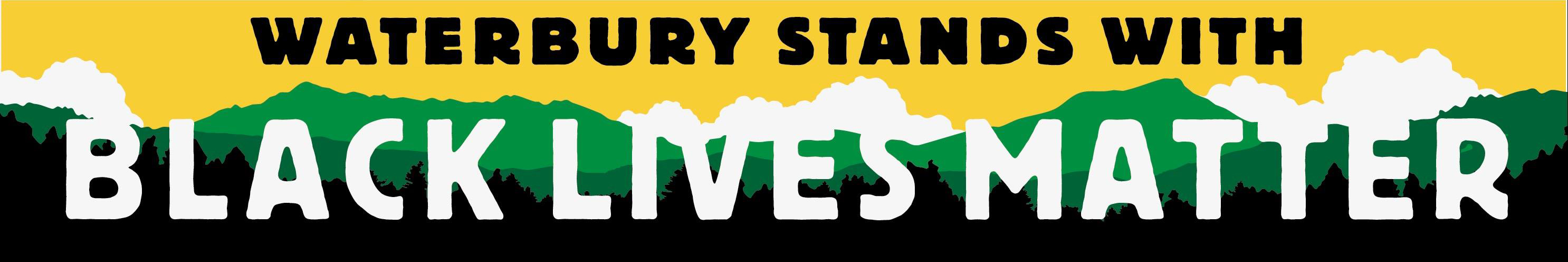 Waterbury stands with Black Lives Matter